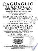 Raguaglio historico del contaggio occorso nella provincia di Bari negli anni 1690. 1691., e 1692. Composto da D. Filippo de Arrieta ..