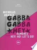 Ramones. Hey! Ho! Let's Go!