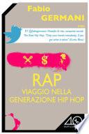 RAP. Viaggio nella generazione hip hop
