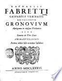 Raphaelis Fabretti ... Ad Iacobum Gronouium Apologema in eiusqe Titiliuitia siue Somnia de Tito Liuio animaduersiones antea edite sub nomine Iasithei