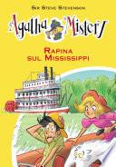 Rapina sul Mississippi. Agatha Mistery. Vol. 21