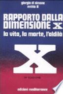 Rapporto dalla dimensione X. La Vita, la Morte, l'Aldilà. Con CD Audio