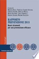 Rapporto prevenzione 2015. Nuovi strumenti per una prevenzione efficace