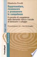 Rappresentare, riconoscere e promuovere le competenze. Il concetto di competenza nella domanda clinica e sociale di benessere e sviluppo