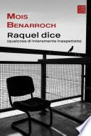Raquel Dice (qualcosa di interamente inaspettato)