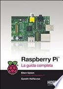 Raspberry Pi. La guida completa