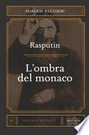 Rasputin. L'ombra del monaco