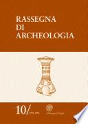 Rassegna di Archeologia, 10, 1991-1992. Congresso L'Età del Bronzo in Italia nei secoli dal XVI al XIV a.C.