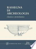 Rassegna di Archeologia, 21/B, 2004-2005 - classica e postclassica