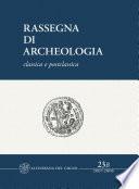 Rassegna di Archeologia, 23/B, 2007-2008 - classica e postclassica