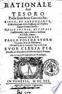 Rationale anzi tesoro delle sette hore canoniche, ricco, et abbondante, di meditazioni della Passione del nostro signor Giesù Christo ... Composto dal r.p.f. Paolo Poli da Storo ...