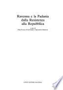 Ravenna e la Padania dalla Resistenza alla Repubblica