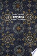 Ravenna Le genti e i monumenti
