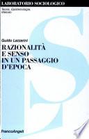 Razionalità e senso in un passaggio d'epoca