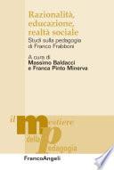 Razionalità, educazione, realtà sociale. Studi sulla pedagogia di Franco Frabboni