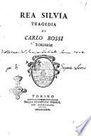 Rea Silvia tragedia di Carlo Bossi torinese