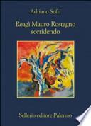 Reagì Mauro Rostagno sorridendo