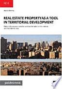 Real Estate Propertyas a Tool in Territorial Development