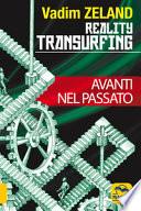Reality transurfing. Avanti nel passato