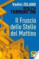 Reality transurfing. Il fruscio delle stelle del mattino