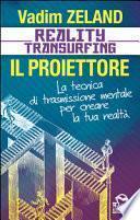 Reality transurfing. Il proiettore. Il diario del transurfing