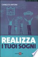 Realizza i tuoi sogni