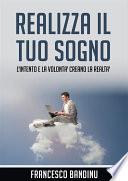 Realizza il tuo sogno