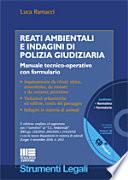 Reati ambientali e indagini di polizia giudiziaria. Con CD-ROM