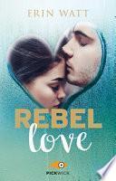 Rebel love. Ediz. italiana