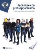 Recensire con pressappochismo