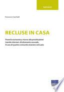 Recluse in casa