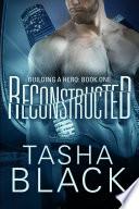 Reconstructed: Building a hero (libro 1)