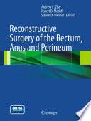 Reconstructive Surgery of the Rectum, Anus and Perineum