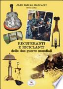 Recuperanti e riciclanti delle due guerre mondiali