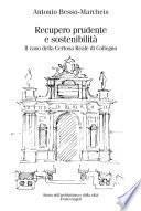 Recupero prudente e sostenibilità. Il caso della Certosa Reale di Collegno