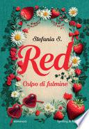 Red. Colpo di fulmine