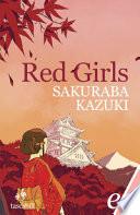 Red girls. La leggenda della famiglia Akakuchiba