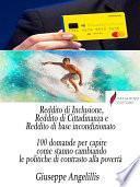 Reddito di Inclusione, Reddito di Cittadinanza e Reddito di base incondizionato. 100 domande per capire come stanno cambiando le politiche di contrasto alla povertà