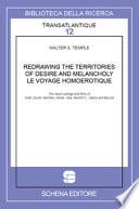 Redrawing the Territories of Desire and Melancholy. Le Voyage Homoerotique. The Travel Writings and Films of Gide, Duvert, Barthes, Genet, Taïa, Rachid O., Vallois and Bouzid