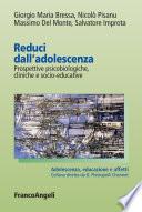 Reduci dell'adolescenza. Prospettive psicobiologiche, cliniche e socio-educative