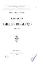 Regesto dei marchesi di Saluzzo (1091-1340)