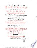 Reggia Marsicana ovvero Memorie topografico-storiche di varie colonie, e citta' antiche e moderne della provincia de i Marsi e di Valeria ... Divisa in due parti di Pietro-Antonio Corsignani vescovo di Venosa parte 1. [-2.]