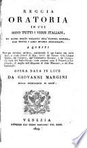 Reggia oratorioa in cui sono tutti i verbi italiani ed altri molti vocaboli dell'ultima crusca, con tutti i loro diversi significati
