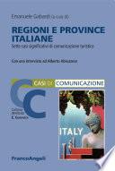 Regioni e province italiane. Sette casi significativi di comunicazione turistica