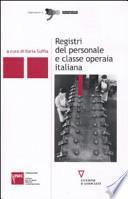 Registri del personale e classe operaia italiana