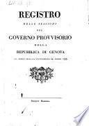 Registro delle sessioni del governo provvisorio della Repubblica di Genova dal giorno della sua installazione 14 giugno 1797