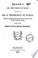 Regola del Terz'Ordine de' Minimi composta da s. Francesco di Paola ..