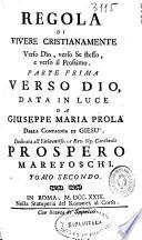 Regola di vivere cristianamente verso Dio, verso se stesso, verso il prossimo