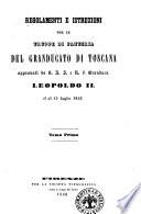 Regolamenti e istruzioni per le truppe di fanteria del Granducato di Toscana approvati da S.A.I. e R. il granduca Leopoldo 2. il dì 15 luglio 1849