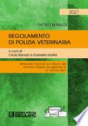 Regolamento di polizia veterinaria. Approvato con D.P.R. 8.2.1954 N.320. Annotato, integrato ed aggiornato al 31 gennaio 2021